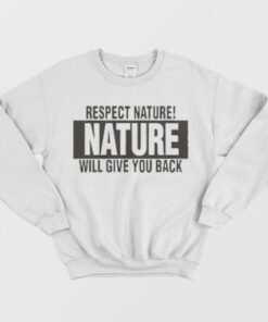 Nature Will Give Your Back Vegan Sweatshirt 2