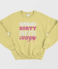 Nerdy Dirty Inked and Curvy Classic Sweatshirt 1 Nerdy Dirty Inked and Curvy Classic Sweatshirt 2