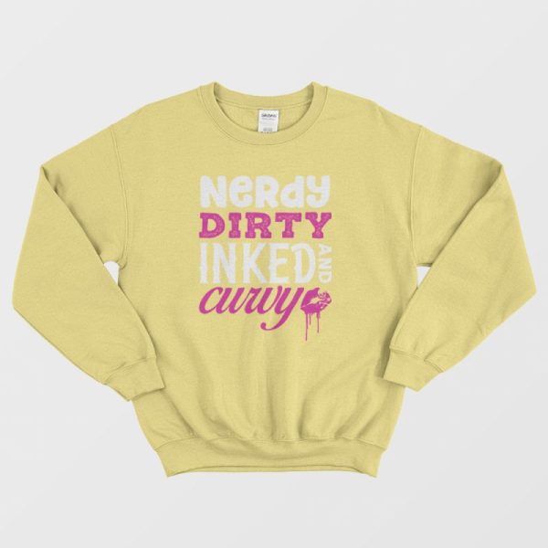 Nerdy Dirty Inked and Curvy Classic Sweatshirt