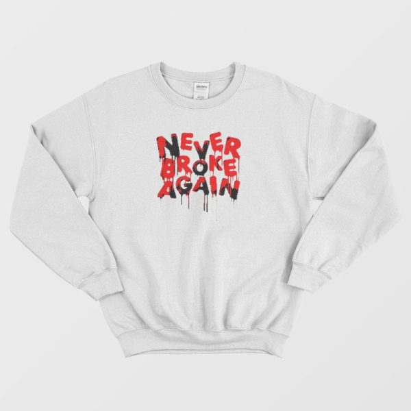 Never Broke Again Graphic Sweatshirt