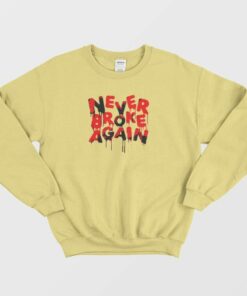 Never Broke Again Graphic Sweatshirt 1 Never Broke Again Graphic Sweatshirt 2