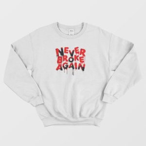 Never Broke Again Graphic Sweatshirt 4