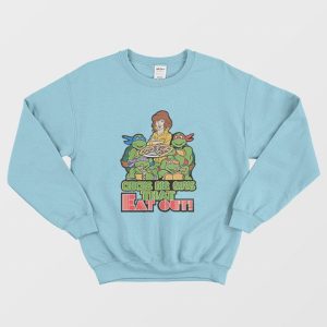 Ninja Turtles Chicks Dig Guys That Eat Out Sweatshirt