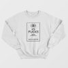 No Fucks Given Sweatshirt