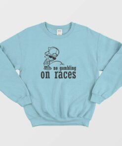 No Gambling On Races Boy Pee Sweatshirt 2