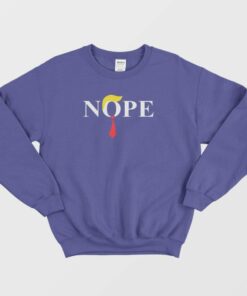 Nope Trump Hair Funny Sweatshirt 3