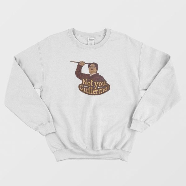 Not You Guillermo Sweatshirt Vintage