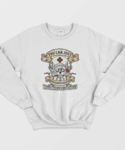 Nurse Skull You Can Just Supercalifuckilistic Sweatshirt 2 Nurse Skull You Can Just Supercalifuckilistic Sweatshirt 3