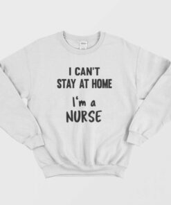 Nurse Stay At Home Isolation Social Sweatshirt 1