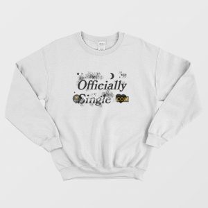 Officially Single Sweatshirt