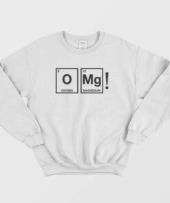 Omg Periodic Table Science Sweatshirt 2