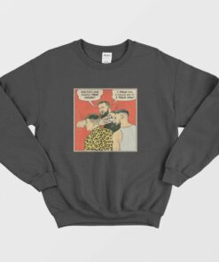 One Fist One Punch Two Faces I Told You I Could Do It I Told You Sweatshirt 1