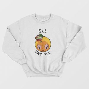 Onomichi Ill End You Sweatshirt 3