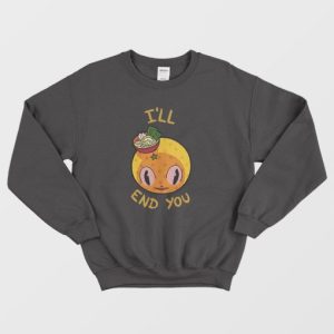 Onomichi Ill End You Sweatshirt 4