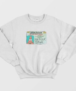 Patrick Star Bikini Bottom Driver License Sweatshirt 3