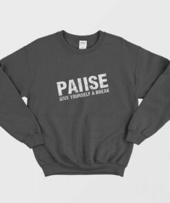 Pause Give Yourself A Break Suicide Prevention Sweatshirt 1