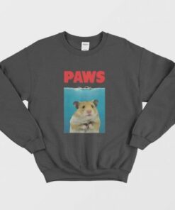 Paws Hamster Funny Sweatshirt Parody 2 Paws Hamster Funny Sweatshirt Parody 3
