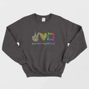 Peace Love Social Word Sweatshirt 3