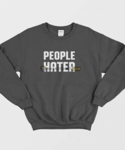 People Hater Sweatshirt 3