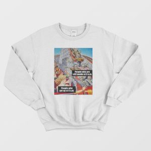 People Who Are Still Awake At 6 Am Sweatshirt