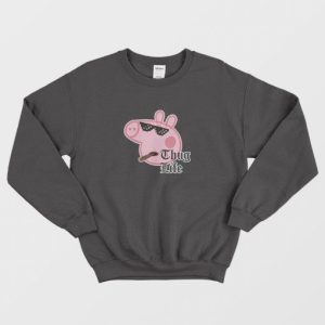 Peppa Pig Thug Life Parody Sweatshirt 3