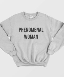 Phenomenal Woman Sweatshirt 1