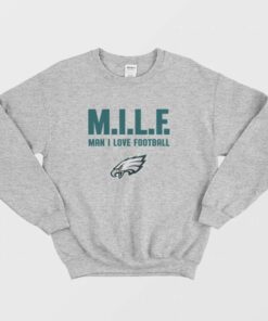 Philadelphia Eagles Milf Man I Love Football Sweatshirt 2