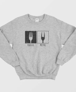 Plastic Vs Metal Fork Sweatshirt 2