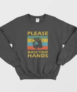 Please Wash Your Hands Vintage Sweatshirt 1