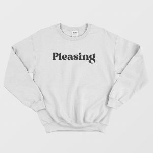 Pleasing Sweatshirt