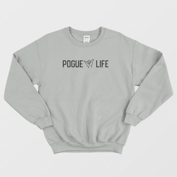 Pogue Life in Black Sweatshirt