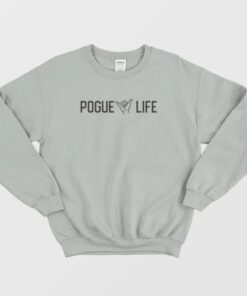 Pogue Life in Black Sweatshirt 2