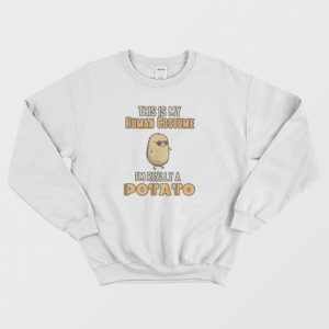 Potato This Is My Human Costume Funny Sweatshirt 3