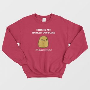 Potato This Is My Human Costume Sweatshirt 3