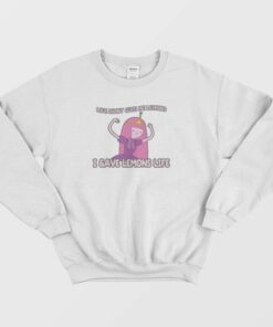 Princess Bubblegum I Gave Lemons Life Sweatshirt 1