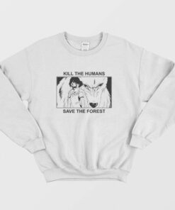 Princess Mononoke Kill The Humans Save The Forest Sweatshirt 2
