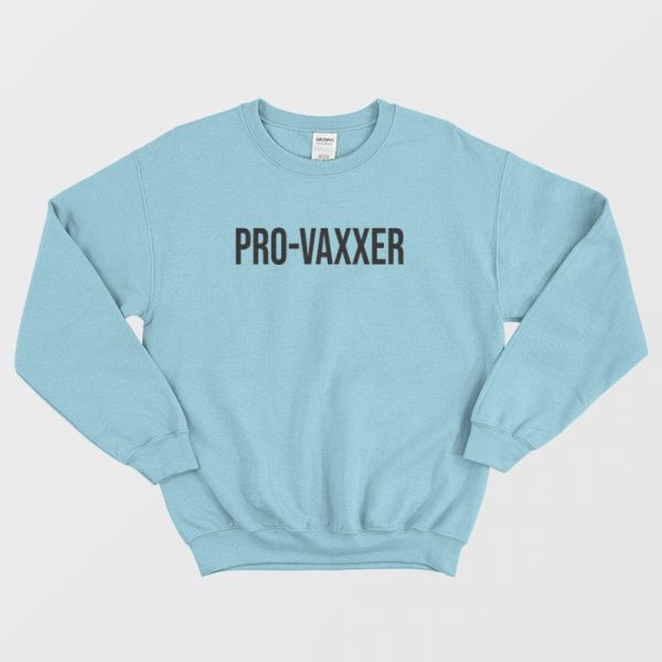 Pro Vaxxer Sweatshirt