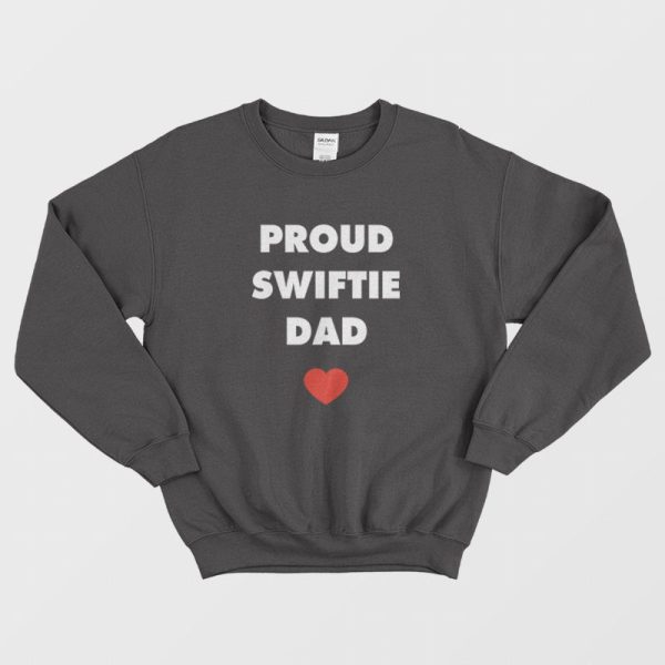 Proud Swiftie Dad Sweatshirt