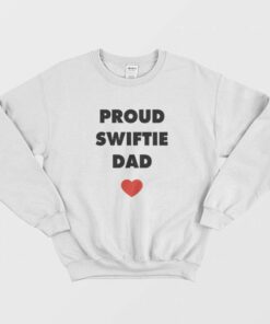 Proud Swiftie Dad Sweatshirt 1 Proud Swiftie Dad Sweatshirt 2