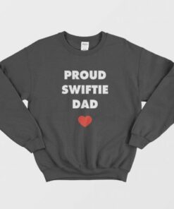 Proud Swiftie Dad Sweatshirt 2 Proud Swiftie Dad Sweatshirt 3