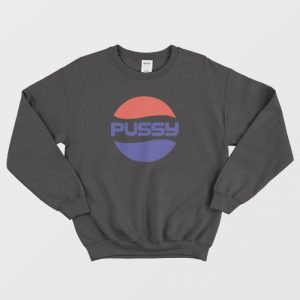 Pussy Logo Parody Sweatshirt