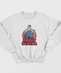 Pussy Slayer Sweatshirt 1 Pussy Slayer Sweatshirt 2