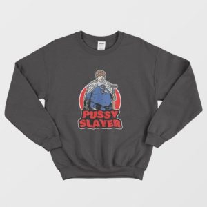 Pussy Slayer Sweatshirt 3