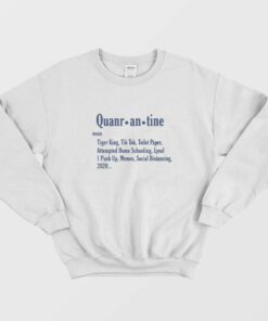 Quarantine Definition Meaning Tiger King Tik Tok Toilet Paper Sweatshirt 1