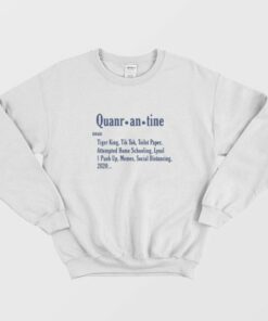 Quarantine Definition Meaning Tiger King Tik Tok Toilet Paper Sweatshirt 2