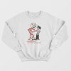 Remember Kids Electricity Will Kill You Sweatshirt