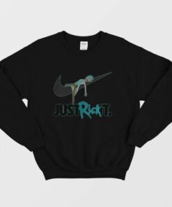 Rick And Morty Just Rick It Sweatshirt 1