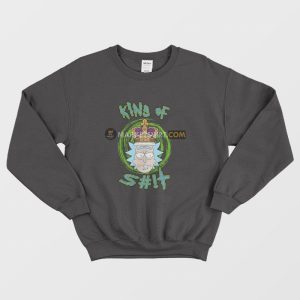 Rick King Of Shit Sweatshirt Rick and Morty 1