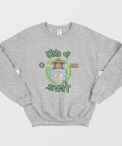 Rick King Of Shit Sweatshirt Rick and Morty 2