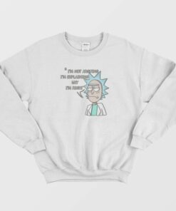Rick and Morty I'm Not Arguing Sweatshirt 1